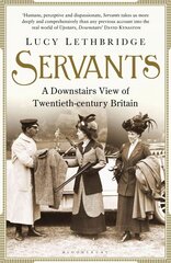 Servants: A Downstairs View of Twentieth-century Britain цена и информация | Исторические книги | kaup24.ee