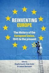 Reinventing Europe: The History of the European Union, 1945 to the Present hind ja info | Ajalooraamatud | kaup24.ee