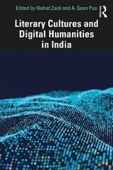 Literary Cultures and Digital Humanities in India hind ja info | Ajalooraamatud | kaup24.ee