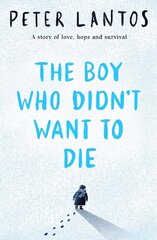 Boy Who Didn't Want to Die hind ja info | Noortekirjandus | kaup24.ee