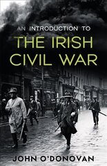 Introduction to the Irish Civil War цена и информация | Исторические книги | kaup24.ee