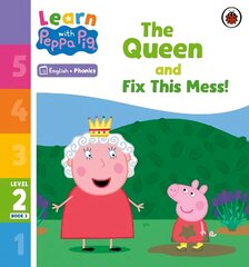 Learn with Peppa Phonics Level 2 Book 3 - The Queen and Fix This Mess! (Phonics Reader) цена и информация | Книги для малышей | kaup24.ee