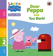 Learn with Peppa Phonics Level 2 Book 2 - Dear Peppa and Too Dark! (Phonics Reader) цена и информация | Книги для малышей | kaup24.ee