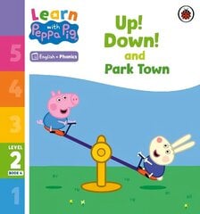 Learn with Peppa Phonics Level 2 Book 4 - Up! Down! and Park Town (Phonics Reader) цена и информация | Книги для малышей | kaup24.ee