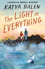 Light in Everything: from the winner of the Yoto Carnegie Medal 2022 цена и информация | Книги для подростков и молодежи | kaup24.ee