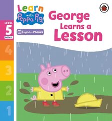 Learn with Peppa Phonics Level 5 Book 1 - George Learns a Lesson (Phonics Reader) hind ja info | Väikelaste raamatud | kaup24.ee