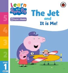 Learn with Peppa Phonics Level 1 Book 6 - The Jet and It is Me! (Phonics Reader) hind ja info | Väikelaste raamatud | kaup24.ee