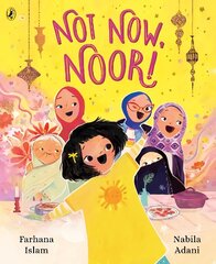 Not Now, Noor! цена и информация | Книги для малышей | kaup24.ee