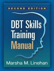 Dbt Skills Training Manual 2nd New Edition hind ja info | Võõrkeele õppematerjalid | kaup24.ee