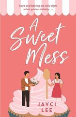 Sweet Mess: A delicious romantic comedy to devour! Digital original hind ja info | Fantaasia, müstika | kaup24.ee