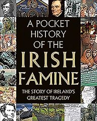 Pocket History of the Irish Famine hind ja info | Ajalooraamatud | kaup24.ee