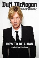 How To Be A Man: (And Other Illusions) hind ja info | Võõrkeele õppematerjalid | kaup24.ee
