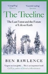 Treeline: The Last Forest and the Future of Life on Earth hind ja info | Entsüklopeediad, teatmeteosed | kaup24.ee