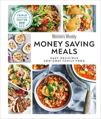Australian Women's Weekly Money-saving Meals: Easy, Delicious Low-cost Family Food цена и информация | Книги рецептов | kaup24.ee