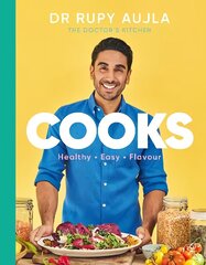 Dr Rupy Cooks: Over 100 easy, healthy, flavourful recipes hind ja info | Retseptiraamatud | kaup24.ee