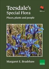 Teesdale's Special Flora: Places, Plants and People hind ja info | Entsüklopeediad, teatmeteosed | kaup24.ee