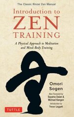 Introduction To Zen Training: A Physical Approach To Meditation And Mind-Body Training (The Classic Rinzai Zen Manual) цена и информация | Пособия по изучению иностранных языков | kaup24.ee