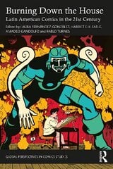 Burning Down the House: Latin American Comics in the 21st Century. цена и информация | Комиксы | kaup24.ee