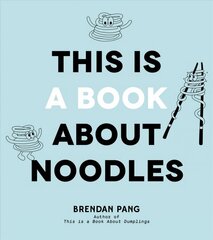 This Is a Book About Noodles hind ja info | Retseptiraamatud | kaup24.ee