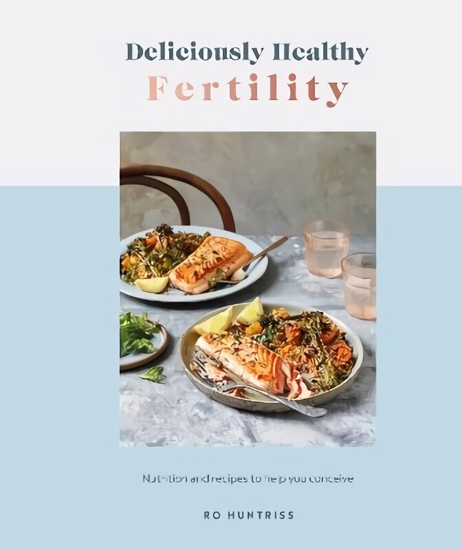 Deliciously Healthy Fertility: Nutrition and Recipes to Help You Conceive цена и информация | Retseptiraamatud  | kaup24.ee