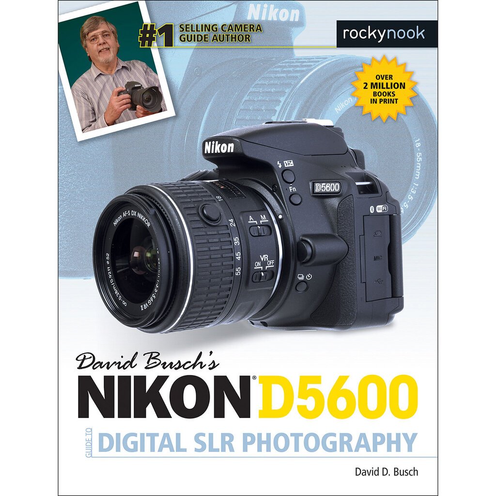 David Busch's Nikon D5600 Guide to Digital SLR Photography hind ja info | Fotograafia raamatud | kaup24.ee
