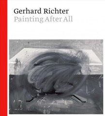 Gerhard Richter: Painting After All цена и информация | Книги об искусстве | kaup24.ee