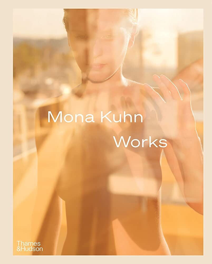 Mona Kuhn: Works цена и информация | Fotograafia raamatud | kaup24.ee