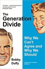 Generation Divide: Why We Can't Agree and Why We Should Main цена и информация | Книги по социальным наукам | kaup24.ee