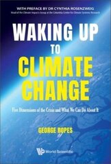 Waking Up To Climate Change: Five Dimensions Of The Crisis And What We Can Do About It цена и информация | Книги по социальным наукам | kaup24.ee