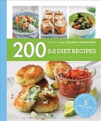 Hamlyn All Colour Cookery: 200 5:2 Diet Recipes цена и информация | Книги рецептов | kaup24.ee