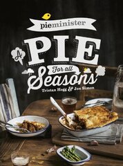 Pieminister: A Pie for All Seasons: the ultimate comfort food recipe book full of new and exciting versions of the humble pie from the award-winning Pieminister hind ja info | Retseptiraamatud | kaup24.ee