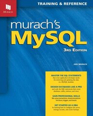 Murach's MySQL, 3rd Edition 3rd New edition hind ja info | Majandusalased raamatud | kaup24.ee
