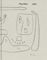 Paul Klee: 1939 hind ja info | Kunstiraamatud | kaup24.ee