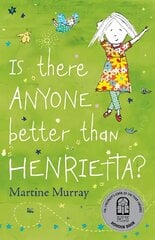 Is There Anyone Better than Henrietta? hind ja info | Noortekirjandus | kaup24.ee