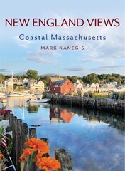New England Views: Coastal Massachusetts hind ja info | Reisiraamatud, reisijuhid | kaup24.ee