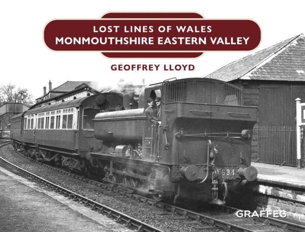 Lost Lines: Monmouthshire Eastern Valley цена и информация | Reisiraamatud, reisijuhid | kaup24.ee