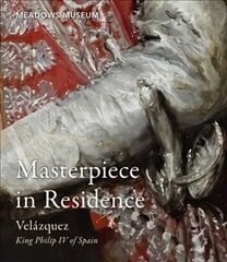 Masterpiece in Residence: Velazquez's King Philip IV of Spain from The Frick Collection цена и информация | Книги об искусстве | kaup24.ee