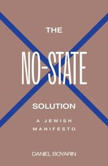 No-State Solution: A Jewish Manifesto hind ja info | Usukirjandus, religioossed raamatud | kaup24.ee