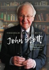 Through the Year with John Stott: Daily Reflections from Genesis to Revelation New edition hind ja info | Usukirjandus, religioossed raamatud | kaup24.ee