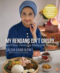 My Rendang Isn't Crispy: And Other Favourite Malaysian Dishes 2nd ed. hind ja info | Retseptiraamatud | kaup24.ee