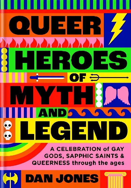 Queer Heroes of Myth and Legend: A celebration of gay gods, sapphic saints, and queerness through the ages цена и информация | Ühiskonnateemalised raamatud | kaup24.ee