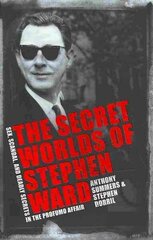 Secret Worlds of Stephen Ward: Sex, Scandal and Deadly Secrets in the Profumo Affair цена и информация | Биографии, автобиогафии, мемуары | kaup24.ee
