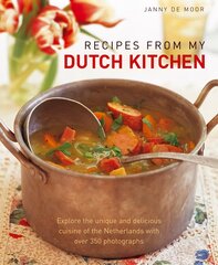 Recipes from My Dutch Kitchen: Explore the Unique and Delicious Cuisine of the Netherlands with Over 350 Photographs hind ja info | Retseptiraamatud  | kaup24.ee