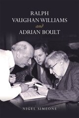 Ralph Vaughan Williams and Adrian Boult hind ja info | Kunstiraamatud | kaup24.ee