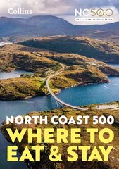 North Coast 500: Where to Eat and Stay Official Guide New edition hind ja info | Reisiraamatud, reisijuhid | kaup24.ee
