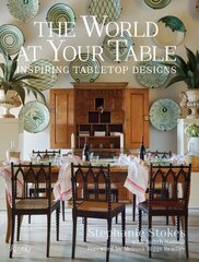 World at Your Table: Inspiring Tabletop Designs цена и информация | Книги по архитектуре | kaup24.ee