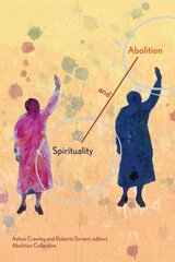 Spirituality and Abolition цена и информация | Духовная литература | kaup24.ee