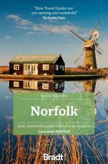 Norfolk (Slow Travel): Local, characterful guides to Britain's Special Places 3rd Revised edition цена и информация | Путеводители, путешествия | kaup24.ee