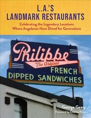 L.A.'s Landmark Restaurants: Celebrating the Legendary Locations Where Angelenos Have Dined for Generations hind ja info | Reisiraamatud, reisijuhid | kaup24.ee