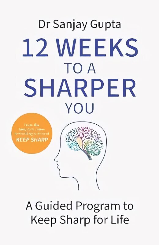 12 Weeks to a Sharper You: A Guided Program to Keep Sharp for Life цена и информация | Eneseabiraamatud | kaup24.ee